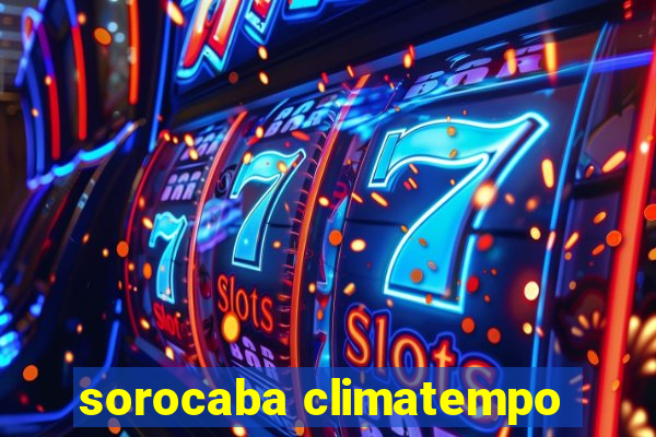 sorocaba climatempo